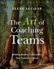 Книга The Art of Coaching Teams : Building Resilient Communities That Transform Schools