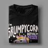 Мужская и женская Grumpycorn Cute Grumpy Unicorn Coffee Gift Shirt Outfit Новинка Хлопковая футболка Футболка Одежда Графическая печать