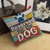 Reserved for the Dog Pillowcase - Soft Plush Gift, No Pillow Insert, Fun Pet Design for Home Decor Unique Animal Lover Accessory