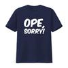 Ope Sorry Funny Wholesome Midwest Politeness Friendly T Shirt vintage Washed homme graphic streetwear Breathable Unisex Soft