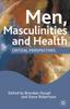 Книга Men, Masculinities and Health : Critical Perspectives