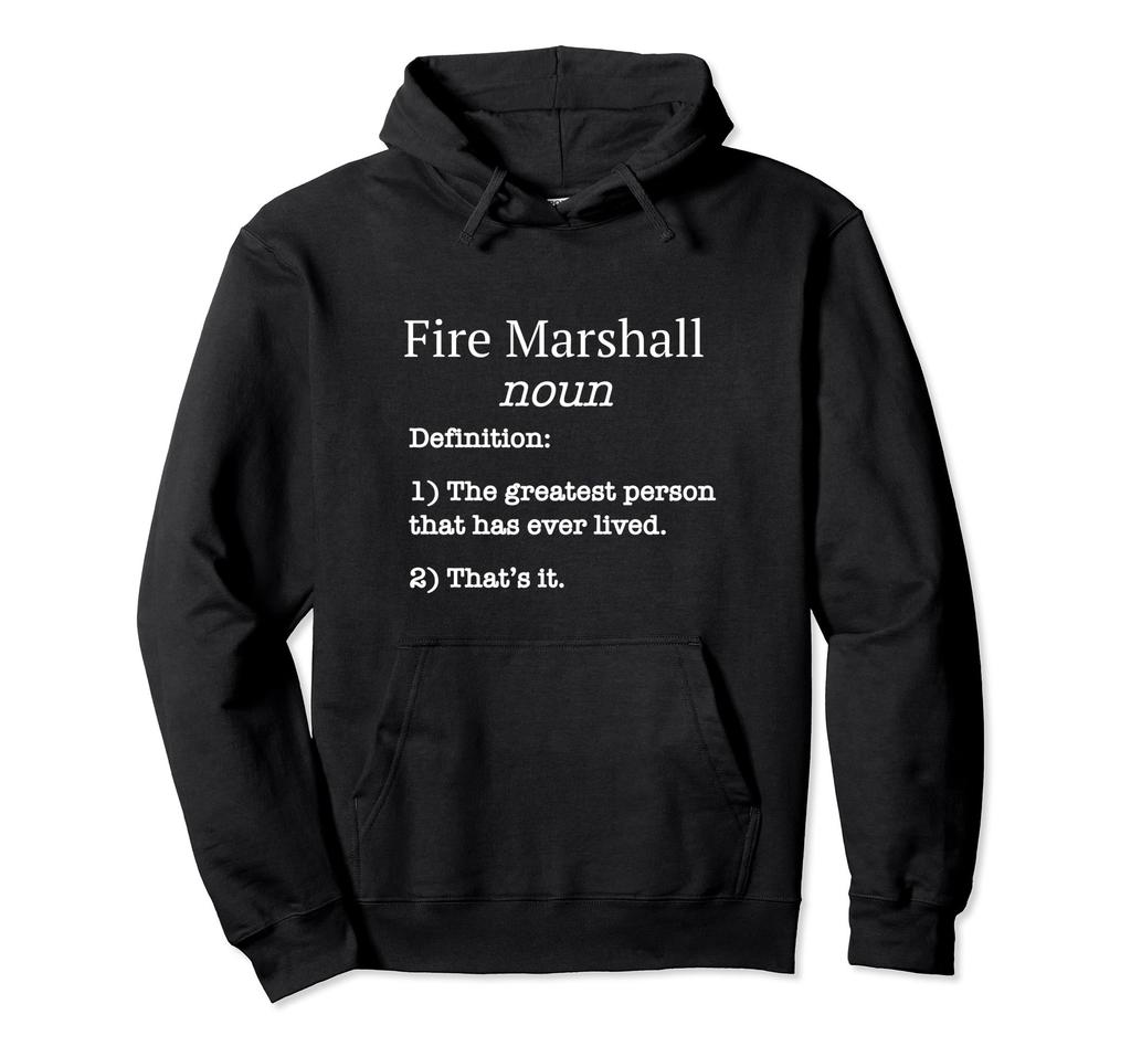 Fire Marshalls Funny Fake Definition.Fire Marshall Idea Hoodie