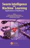 Книга Swarm Intelligence and Machine Learning : Applications In Healthcare