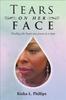 Книга Tears On Her Face : Healing the Heart One Poem At a Time