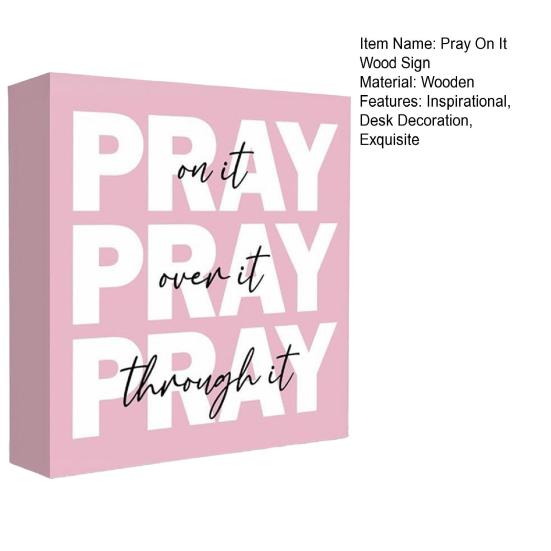 Pray On It Wooden Sign Pink Prayer Room Decor for Women Inspirational Christian Desk Sign for Dorm Room Bedroom Office Decor