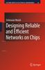 The Designing Reliable and Efficient Networks On Chips : 34 Book