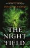 The The Night Field : A Magnificent and Moving Ecological Fable Book