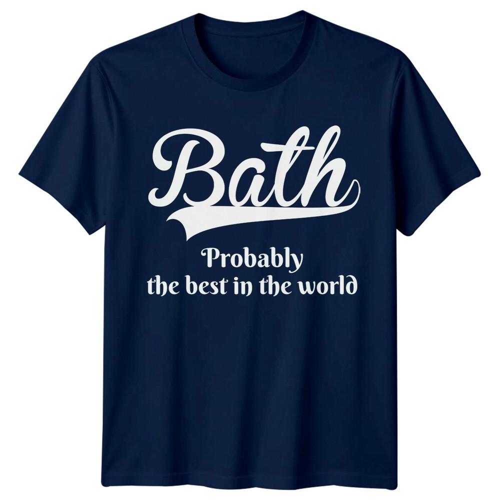 Bath Probably The Best City UK Landmarks Unisexs TShirt Unisexs Tee