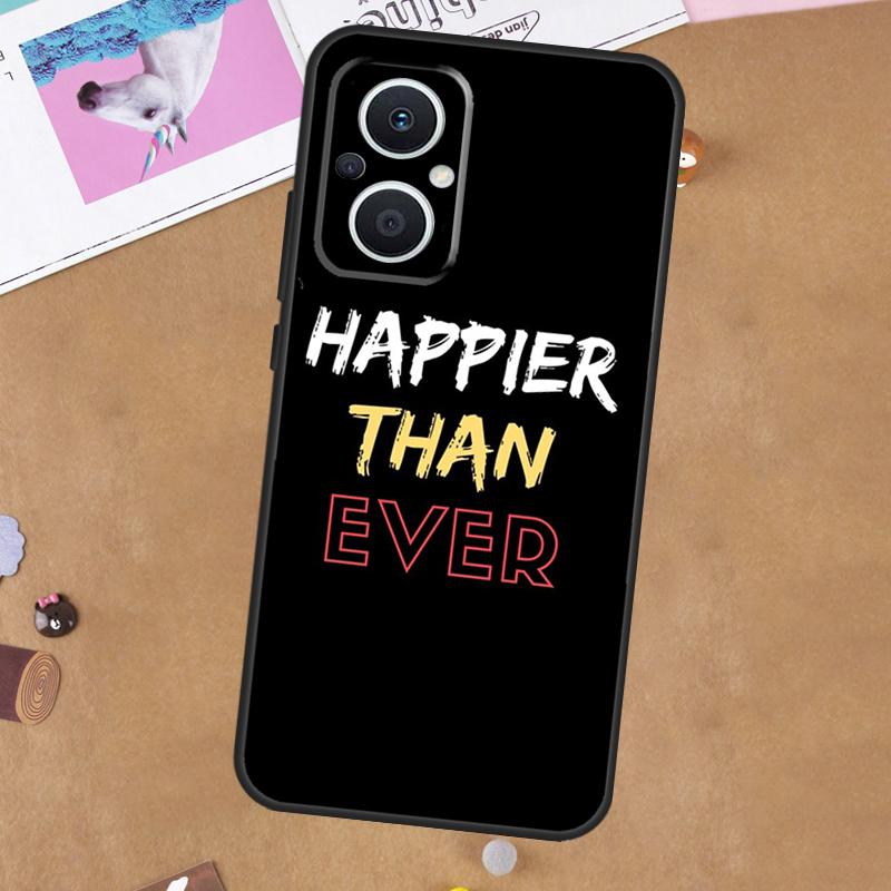 Happier Than Ever Case For OPPO Reno 12F 13F 14F 11F 8T 7 8 10 11 12 13 14 Pro OPPO Find X6 X5 X8 Pro Cover