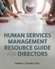Книга Human Services Management Resource Guide for Directors