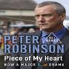 Piece of My Heart by Peter Robinson Paperback Book 9781444754049