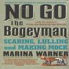 No Go the Bogeyman by Marina Warner Paperback Book 9780099739814