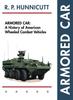 Книга Armored Car : A History of American Wheeled Combat Vehicles