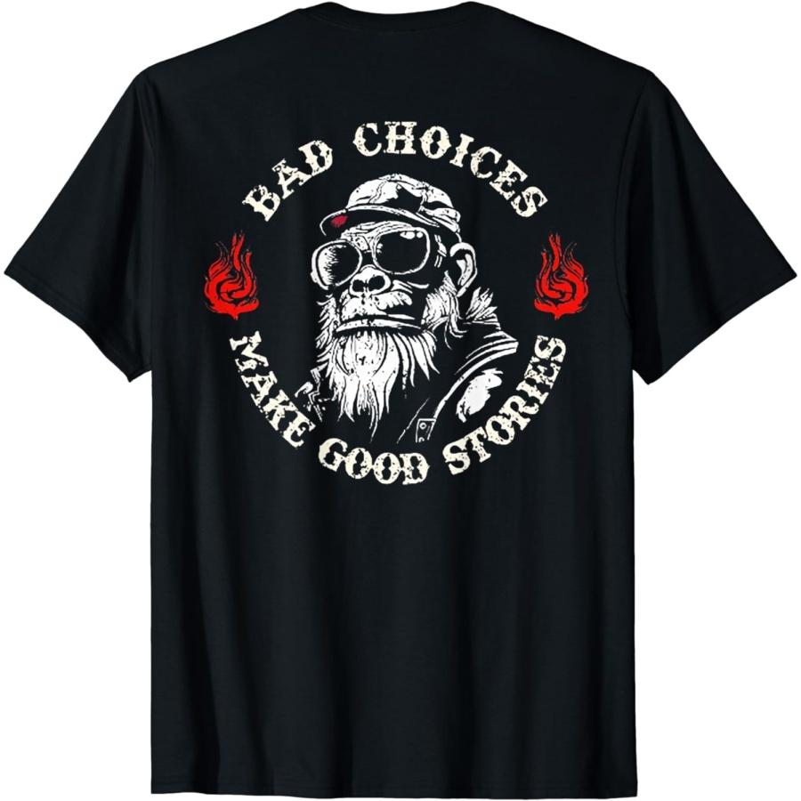 YYUUYUU Monkey Bad Choices Make Good Stories (on Back) T-Shirt