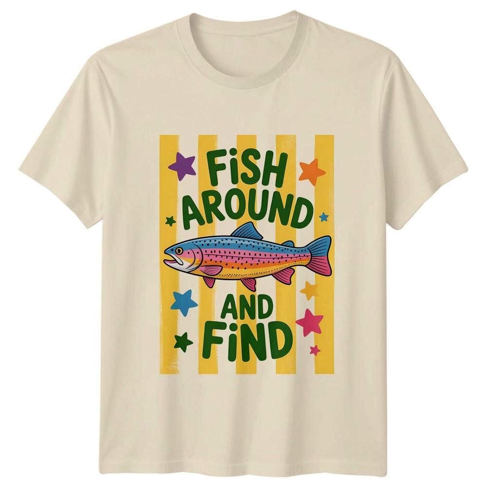 Fish Around And Find TShirt Rainbow Trout 2026 Birthday Gift For Him And Her