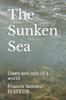 Книга The Sunken Sea : Dawn and Ruin of a World