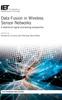 Книга Data Fusion In Wireless Sensor Networks : A Statistical Signal Processing Perspective