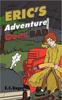 Книга Eric's Adventure Goes Bad