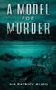 Книга A Model For Murder by Sir Patrick Bijou - Paperback