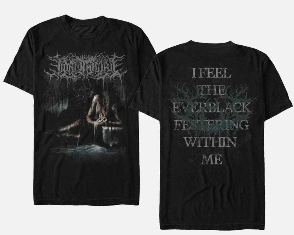 NewLorna Shore I Feel The Everblack Festering Within TShirt Full Size S3XL Unisex T-Shirt