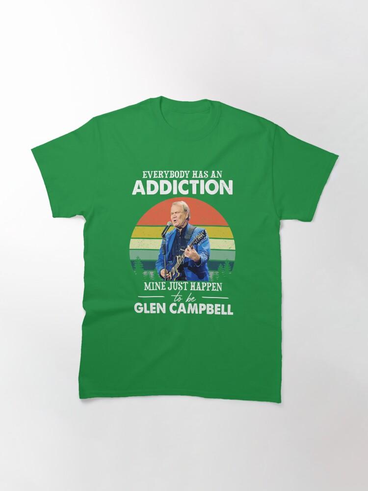 Glen Campbell Everybody Has an Addiction Mine Just Happens to Be Glen Campbell Vintage Classic T-Shirt