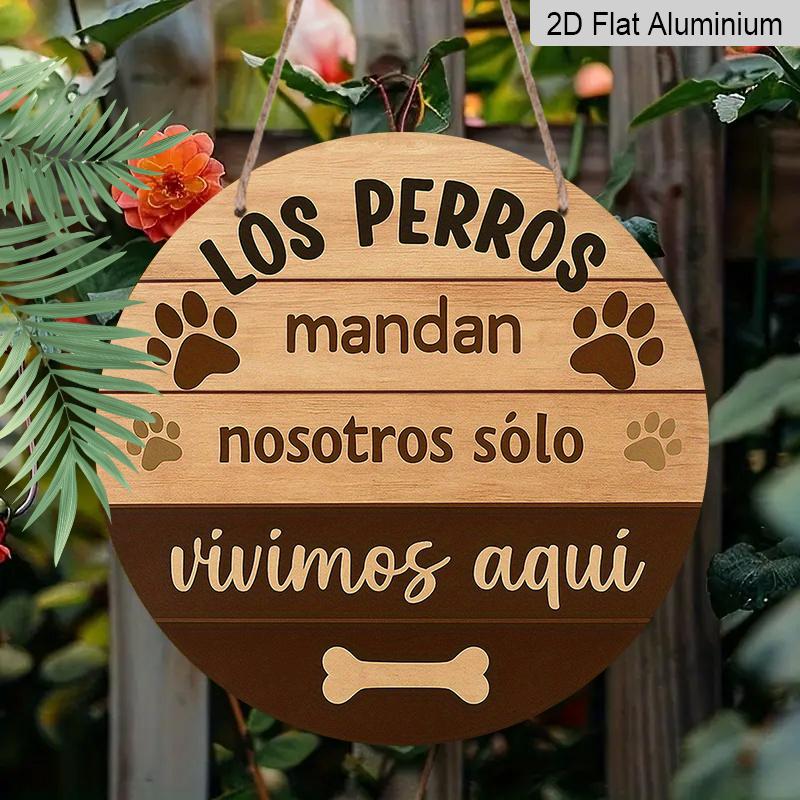 2D Flat, 1pc 7.87*7.87 Inch Round Spanish Aluminum Sign, Vintage Decorative Plaque about "Dogs Rule, We Just Live Here", Pet Themed, Suitable for