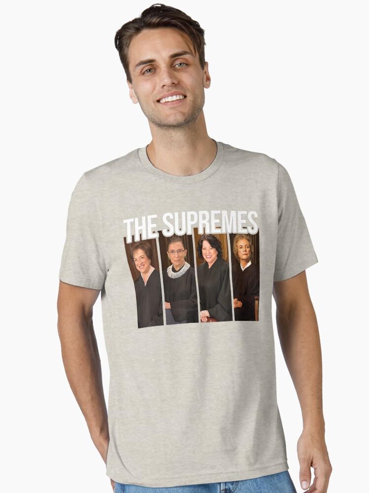 The Supremes THE SUPREMES Woman Supreme Court Justices RBG Essential T-Shirt