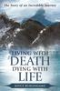 Книга Living with Death, Dying with Life : The Story of an Incredible Journey