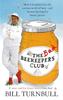 Книга The Bad Beekeepers Club : How I Stumbled Into the Curious World of Bees - and Became (perhaps) a Better Person