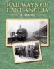 Книга Railways of East Anglia : A History