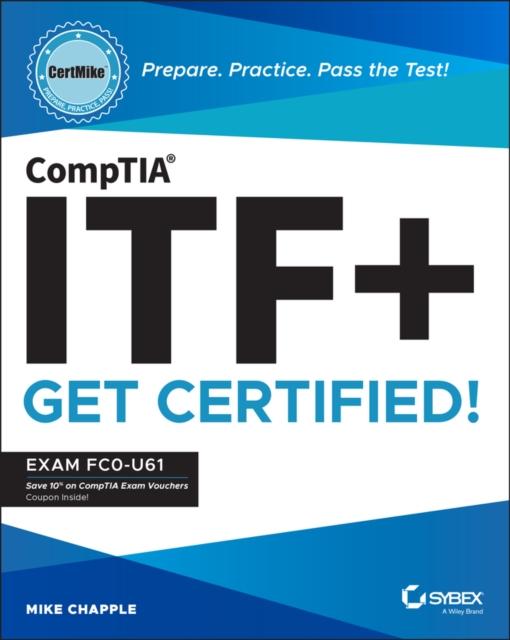 Книга CompTIA ITF+ CertMike: Prepare. Practice. Pass the Test! Get Certified! : Exam FC0-U61
