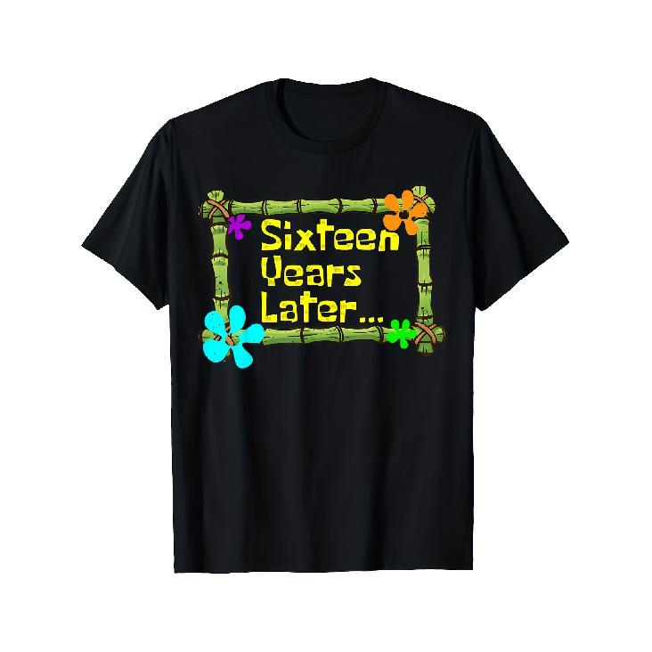 Funny "16 Years Later" Birthday T-Shirt – Black with Yellow Letters Loose Fit Adult Top for 16Th Birthday Party Outfit – Creative Birthday Gift