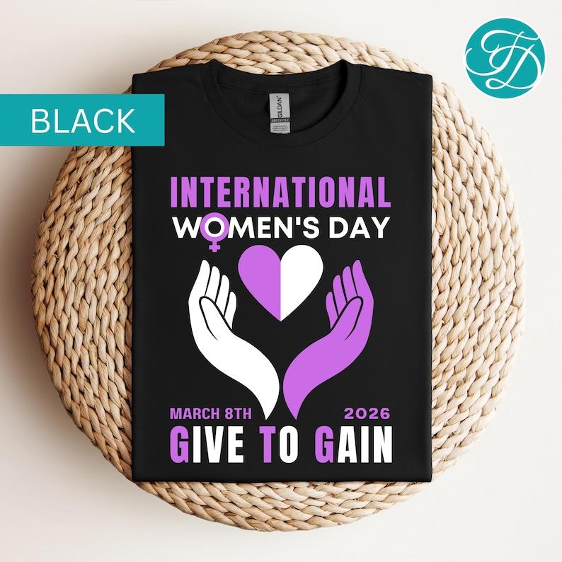 Womens Day 2026 Give To Gain IWD2026 Tshirt