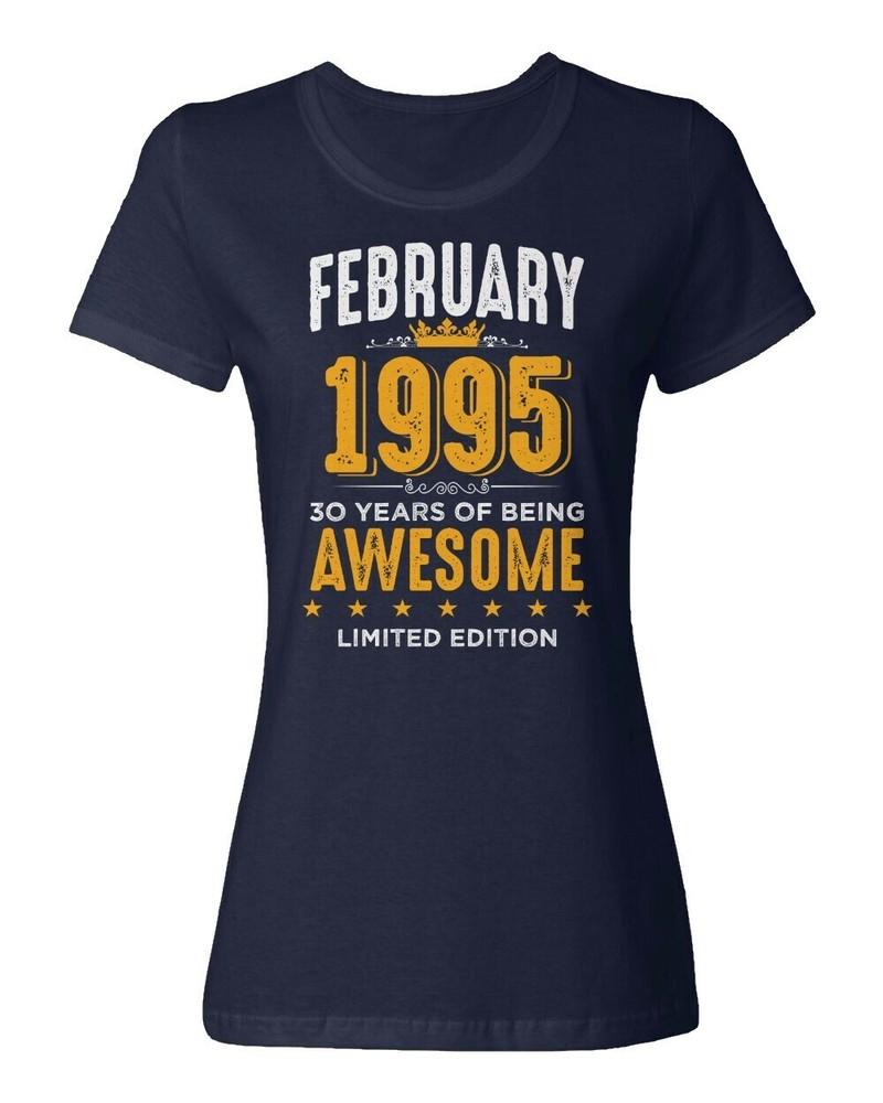 February 1995 Birthday 30 Years of Being Awesome Ladies039 Crewneck T-Shirt