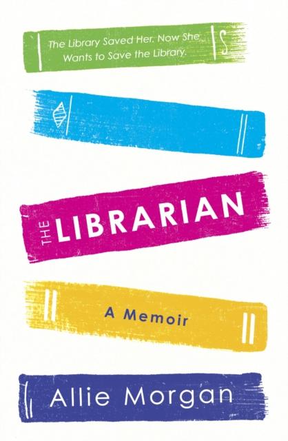 The The Librarian : The Library Saved Her. Now She Wants To Save The Library Book