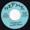 7-дюймовая пластинка БАРБАРА ДЖОРДЖ - Оставь меня в покое 159 Hep' Me Records 1981 США Соул/Фанк Б/У