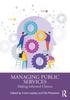 The Managing Public Services : Making Informed Choices Book