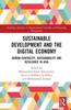 Книга Sustainable Development and the Digital Economy : Human-centricity, Sustainability and Resilience In Asia