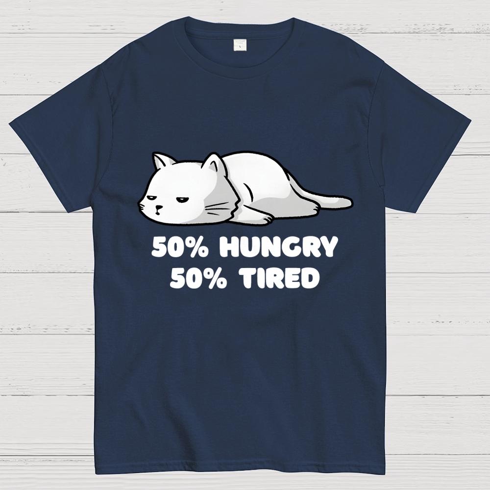 50% Hungry 50% Tired Unisex 100% Cotton Summer Casual Cool Loose T-Shirt