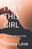 The I Met This Girl : How I Met the Love of My Life Book