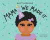 The Mama We Made It Book