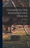Книга Grammatik Der Albanesischen Sprache : (laut- Und Formenlehre)...