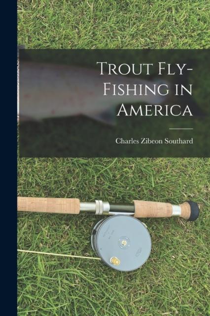 The Trout Fly-Fishing In America Book