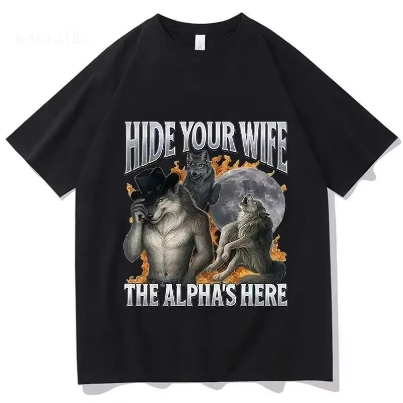 2026 Fashion Hip Hop Casual Short Sleeve Hide Your Wife The Alpha Is Here Funny Werewolf Meme Grap