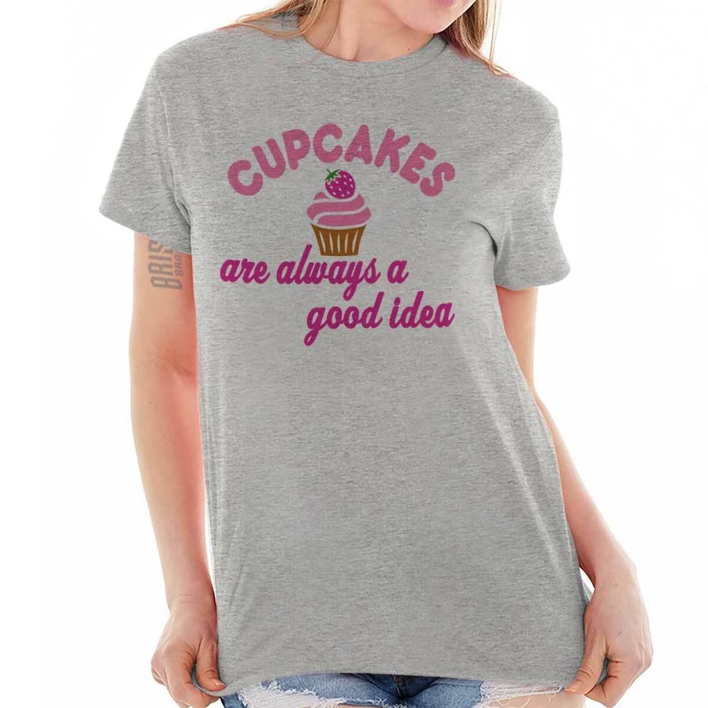 Baking Lover Cupcakes Are Always A Good Idea Womens Graphic Crewneck T Shirt Tee