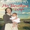 His Brothers Wife by Val Wood Paperback Book 9780552168410