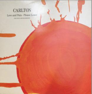 12inch Record CARLTON - Love And Pain - The Steve Jervier R SNMXR4 Three Stripe Re 1991 UK Dance & Electronica Used