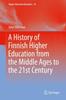 Книга A History of Finnish Higher Education from the Middle Ages To the 21st Century : 52