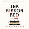 Ink Ribbon Red by Alex Pavesi Hardback Book 9780241433584