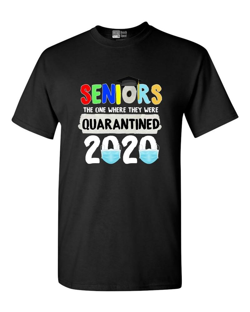 Seniors The One Where They Were Quarantined 2020 Graduates DT Adult T-Shirt Tee Unisex T-Shirt